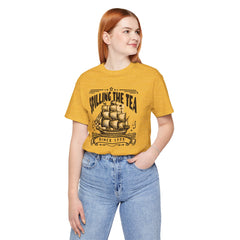 Spilling The Tea Since 1773, Sailing Ship Graphic, Unisex Jersey Short Sleeve Tee