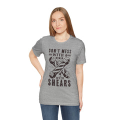 Funny Woman Barber Unisex Tee, Don't Mess with a Shears Shirt