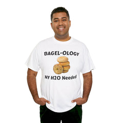 BAGEL -OLOGY NY H20 Needed - Unisex Heavy Cotton Tee
