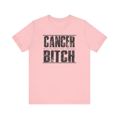 CANCER You Picked The Wrong BITCH - Unisex Jersey Short Sleeve Tee / Cancer Awareness / Breast Cancer /Positve Health / Survivor