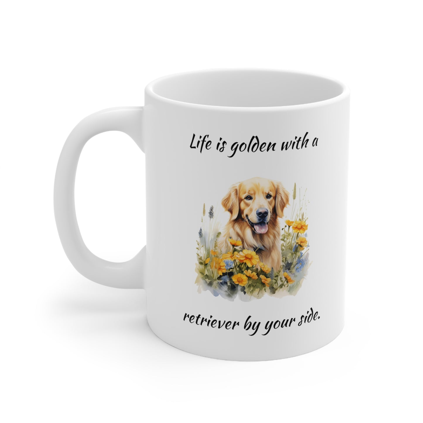 Golden Retriever Quote, White Ceramic Mug