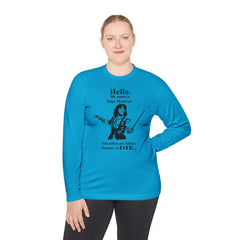 My name is Inigo Montoya. You killed my father. Prepare to die! - Unisex Lightweight Long Sleeve Tee / Princess Bride / For Him / For Her