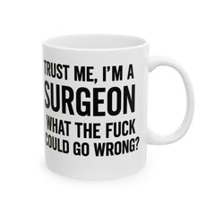 Surgeon Humor Mug