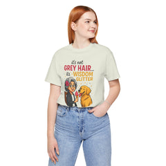 Wisdom Glitter Tee: Funny Gift for Dog Lovers, Mother's Day, Birthday, Casual Wear, Unisex Shirt