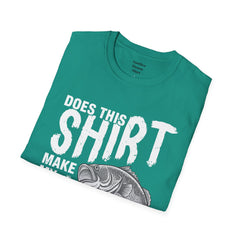 Does This Shirt Make My Bass Look Big Unisex Softstyle T-Shirt  A unique gift idea for people who love to fish