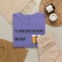 T-Shirt -  "A" School Math for Sailors Funny Beer Graphic Tee