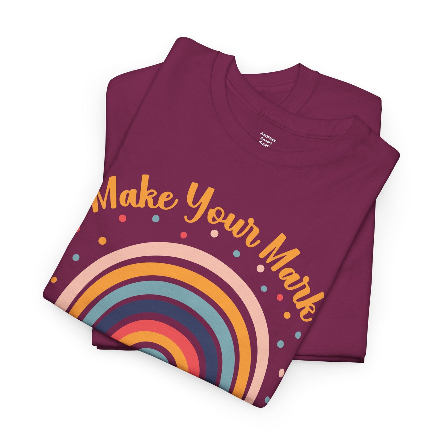 DOT DAY Make Your Mark And See Where It Takes You - Graphic Unisex Heavy Cotton Tee