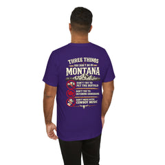 Montana Rules Tee - “3 Things You Don’t Do in Montana: Don’t Pet the Buffalo, Outdrink Canadians, Mess with Cowboy Music”