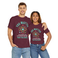 You Matter Funny Science Graphic - Unisex Heavy Cotton Tee