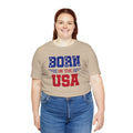 Born In The USA, Unisex Jersey Short Sleeve Tee