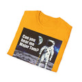 Can You Hear Me Major Tom? Unisex Soft Style T Shirt