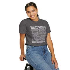 What Part of MicroTechnology Don't You Understand, Comfort Colors Unisex Garment-Dyed T-shirt