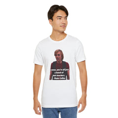 Funny Hob-Knockers Wade Collins Quote Tee