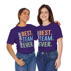 First Grade BEST TEAM EVER - Graphic Unisex Jersey Tee