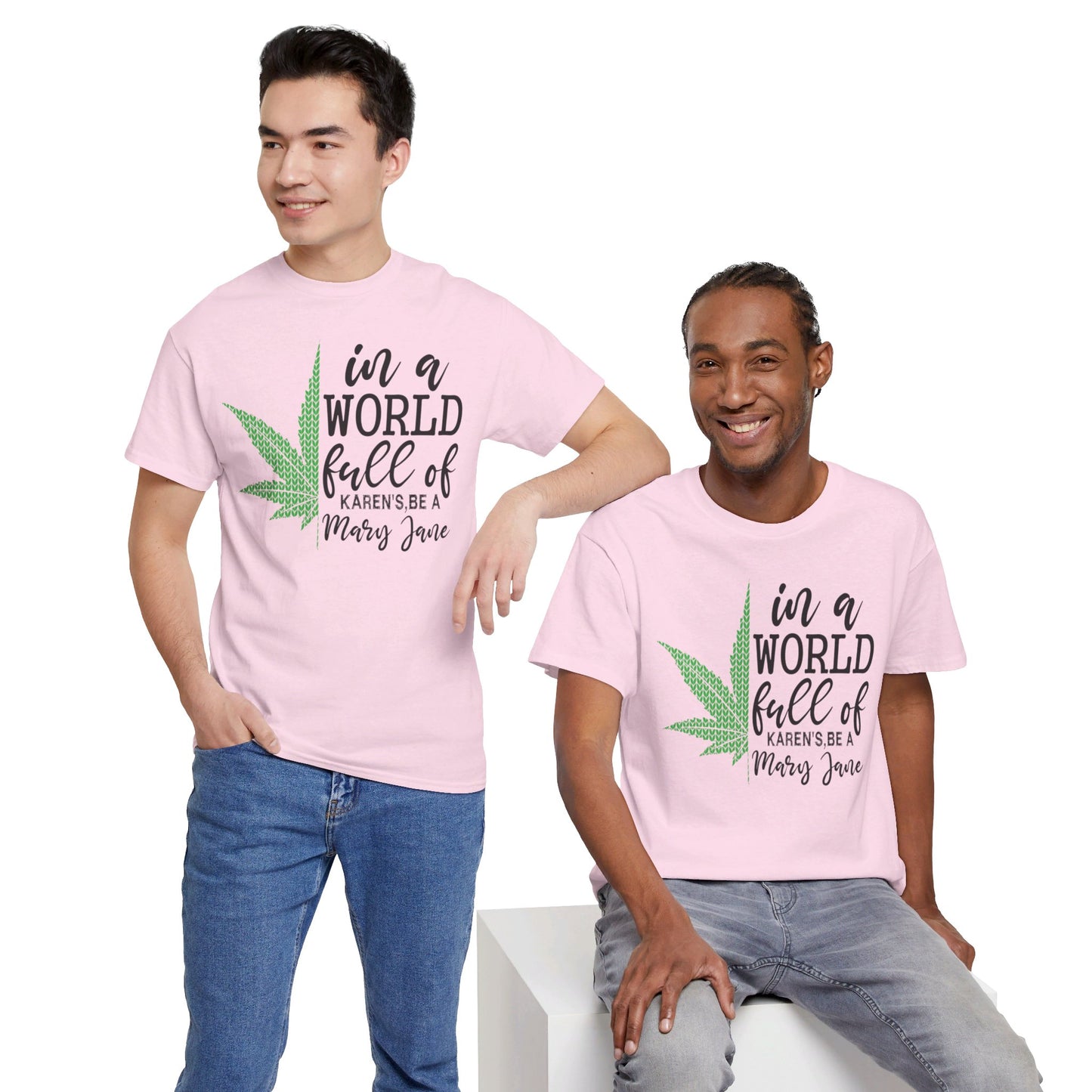 Don't Be A Karen Be A Mary Jane  - Unisex Heavy Cotton Tee