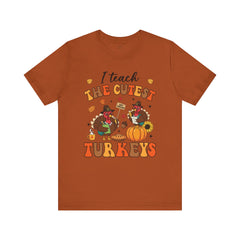 I Teach The Cutest Turkeys Teacher Appreciation T-Shirt