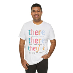 Grammar Teacher T-Shirt — "There, Their, They're" Funny Teacher Tee