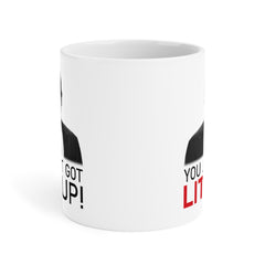 You Just Got Litt Up Mug
