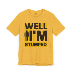 Funny Amputee Quote - Unisex Short Sleeve Tee,Amputee Awareness,Gift For Him,Gift For Her,Funny Amputee Gift,Leg Amputee,Limb Loss Awareness