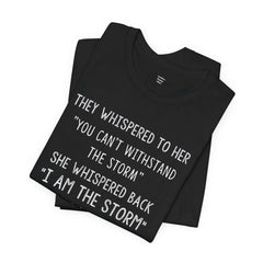 LIMB LOSS AWARENESS,  I  Am The Storm - Graphic Unisex T Shirt