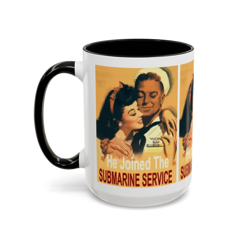 Mug - Vintage He Joined The Submarine Service Unique Tri Panel Image Accent Coffee Mug (11, 15oz)