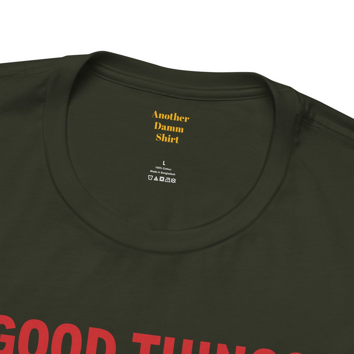 Good Things Come To Those Who Bait Unisex Softstyle T-Shirt