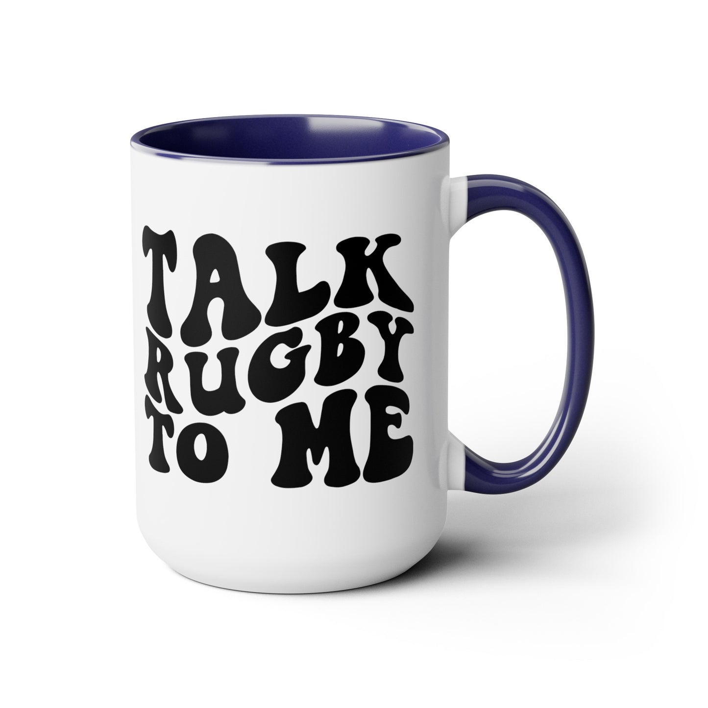 Talk Rugby To Me 15 oz Mug,Rugby mug,rugby coffee mug,rugby fan gift,scrum lover gift,hooker rugby gift,ruck fan gift,rugby player present