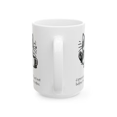 Espresso Funny Cat Quote Mug, 11 oz, 15 oz,