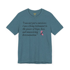 Cancer Survivor Testament  / Awareness / Multicolors / Unisex T Shirt / See our matching coffee mug