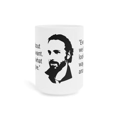 Rick Grimes Quotes Ceramic Mug — The Walking Dead Graphic Coffee Cup (11/15/20oz)