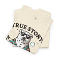 True Story I Was Attacked By A Polar Bear - Unisex Garment-Dyed T-shirt