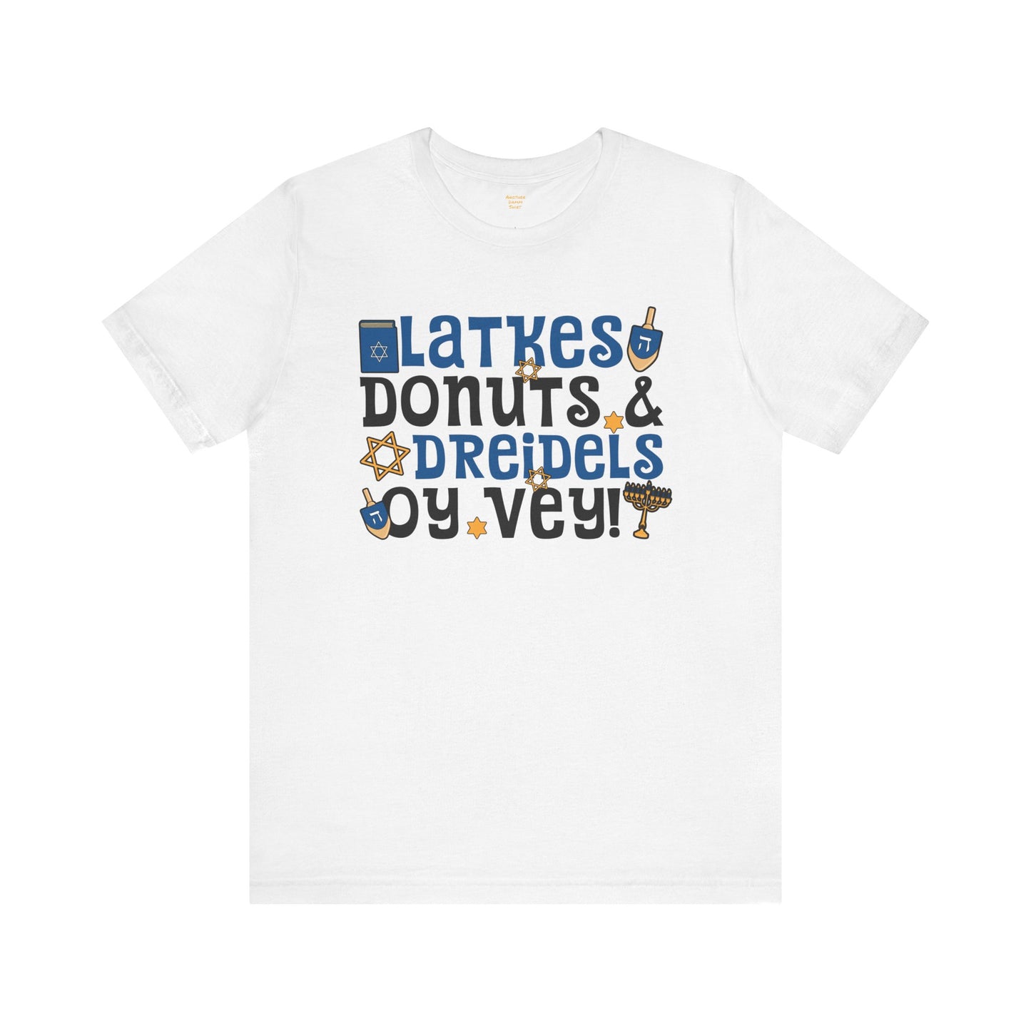 Latkes, Donuts, Dreidel, Oy Vey! - Unisex Jersey Short Sleeve Tee