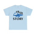 True Story Shark Graphic Amputee Humor - Unisex Garment-Dyed T-shirt