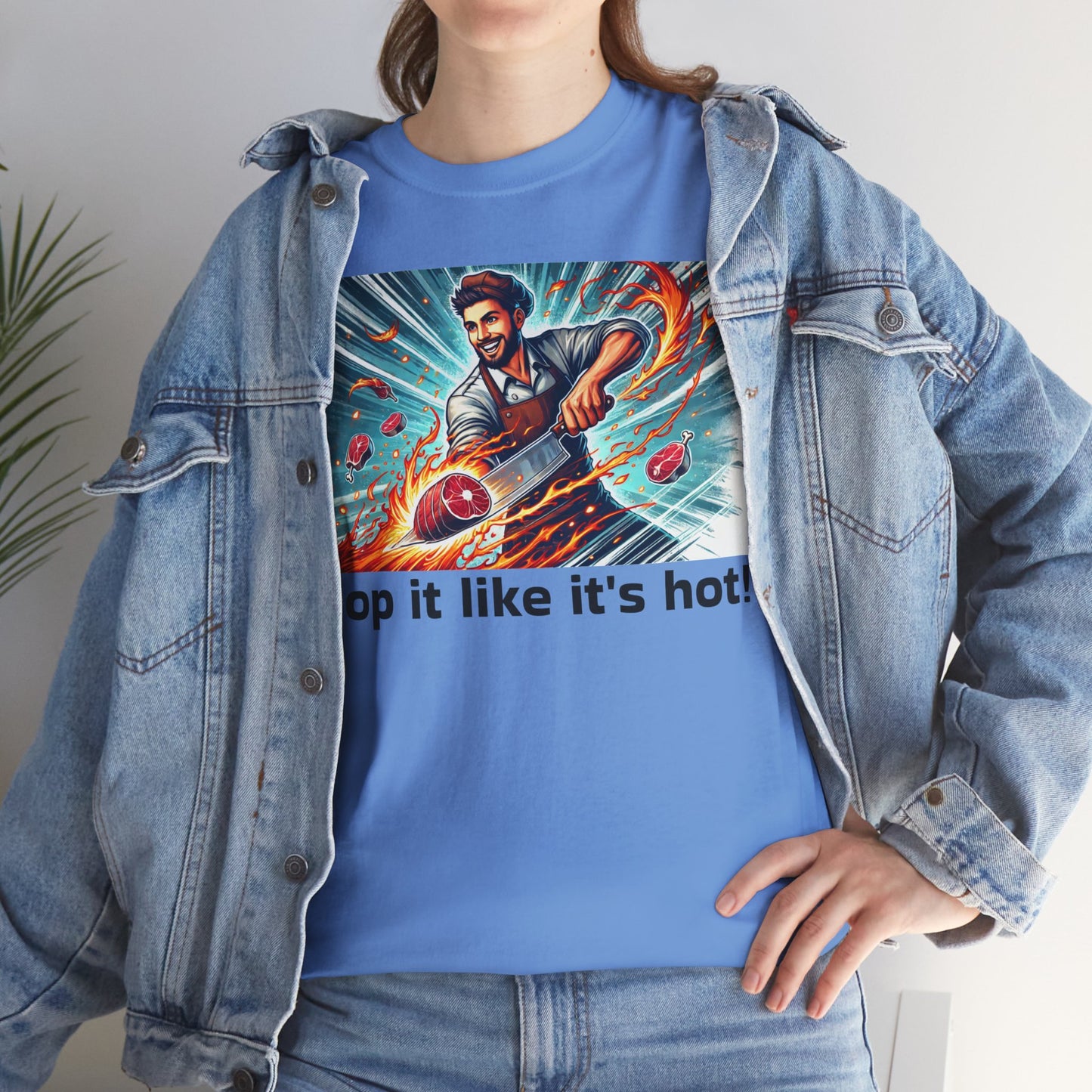 Butcher Chop it like it's hot! - Graphic Unisex Tee