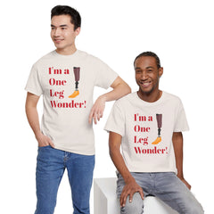 I'm A One Leg Wonder - Unisex Garment-Dyed T-shirt