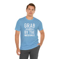 Grab Life By The Matzo Balls - Unisex Jersey Short Sleeve Tee