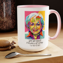 Betty White Quote Mug,gift for fans,pop culture item,Gift for her.