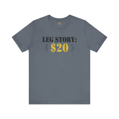 Leg Amputee Funny Quote - Unisex Short Sleeve Tee | Amputee Humor,Leg Amputee,Gift For Him,Gift For Her,Limb Awareness,Unique Amputee Gift