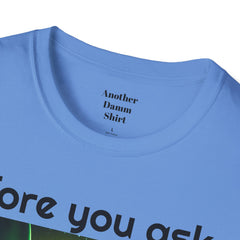 Funny Amputee Quote and Graphic - Unisex T Shirt,Amputee Excuse,Gift For Him,Gift For Her,Leg Amputee,Arm Unique Amputee Gift,Amputee Humor