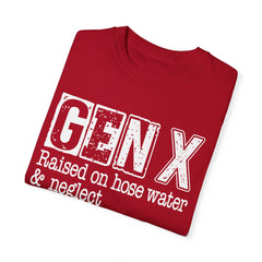 GEN X FUNNY graphic, Raised on Hose Water and Neglect, Retro Comfort Colors 1717, unisex garment-dyed t-shirt, gift for him, gift for her, Birthday gift tee, Vintage Style graphic tee, Fathers Day Shirt