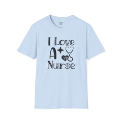 I Love A Nurse - Unisex Softstyle T-Shirt | Nurse Awareness,Gift For Him,Scrubs Lover,Hospital Staff,Gift For Her,RN, Registered Nurse