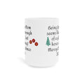 Funny Mom Christmas Gift - Ceramic Mug 11oz 15oz 20oz