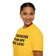Im On My Last Leg Quote, Unisex Softstyle T-Shirt