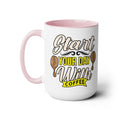 Start Your Day With Coffee Quote, Two-Tone 15 oz Coffee Mug