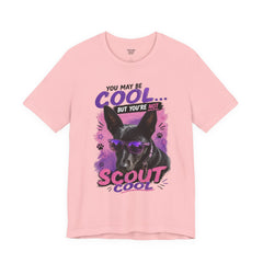 Scout Cool Dog T-Shirt — "You May Be Cool... But You're Not Scout Cool" Graphic Tee