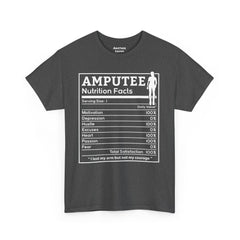 Womans Arm AMPUTEE Nutrition Facts / Unisex Heavy Cotton Tee / I Lost My Arm But Not My Courage / Motivation / Heart / Hustle / Passion