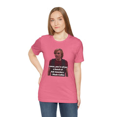 Funny Hob-Knockers Wade Collins Quote Tee