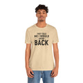 They Told Me I would Grow Back - Unisex Jersey Short Sleeve Tee