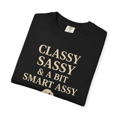 Classy Sassy T-shirt, Unisex Casual Top, Statement Tee, Gift for Her, Fashion Apparel, Birthday Humor Shirt