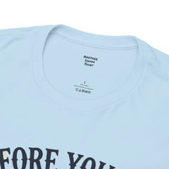 Before You Ask It Was A Kraken Amputee Humor - Unisex Garment-Dyed T-shirt